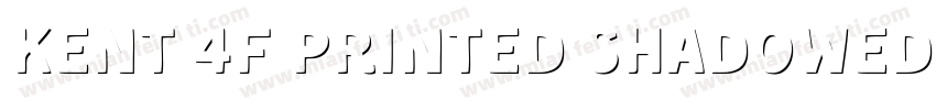 Kent 4F Printed Shadowed Regular字体转换